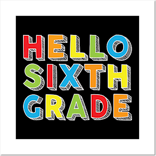 Hello Sixth Grade Kids Back To School 6th Grade Team Party graphic Posters and Art